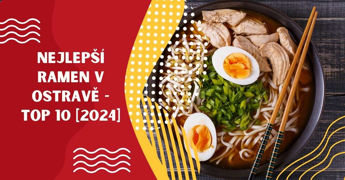 Nejlepší ramen v Ostravě - TOP 10 [2024]