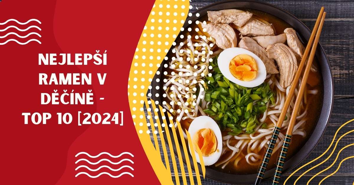 Nejlepší ramen v Děčíně - TOP 10 [2024]