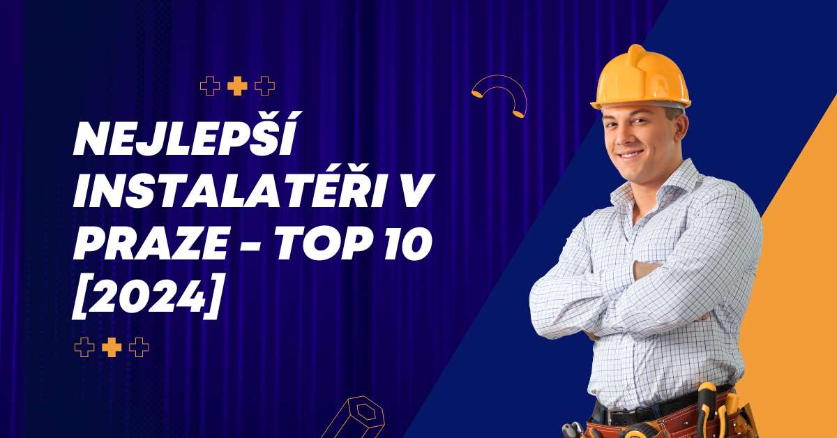 Nejlepší instalatéři v Praze - TOP 10 [2024]