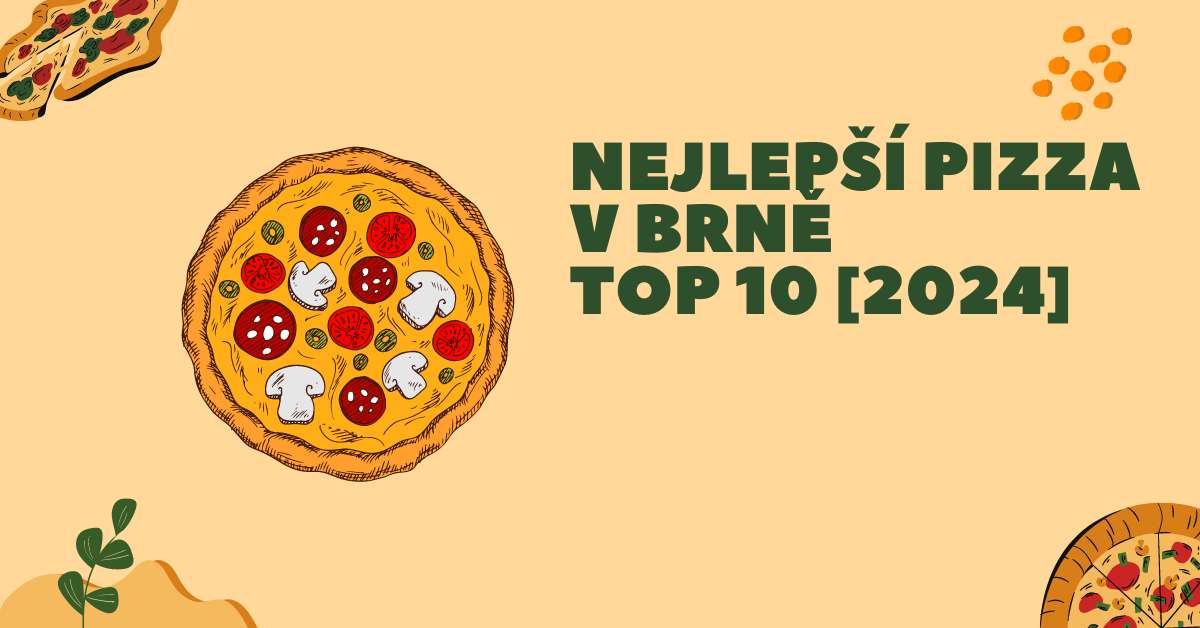 Nejlepší pizza v Brně TOP 10 [2024]