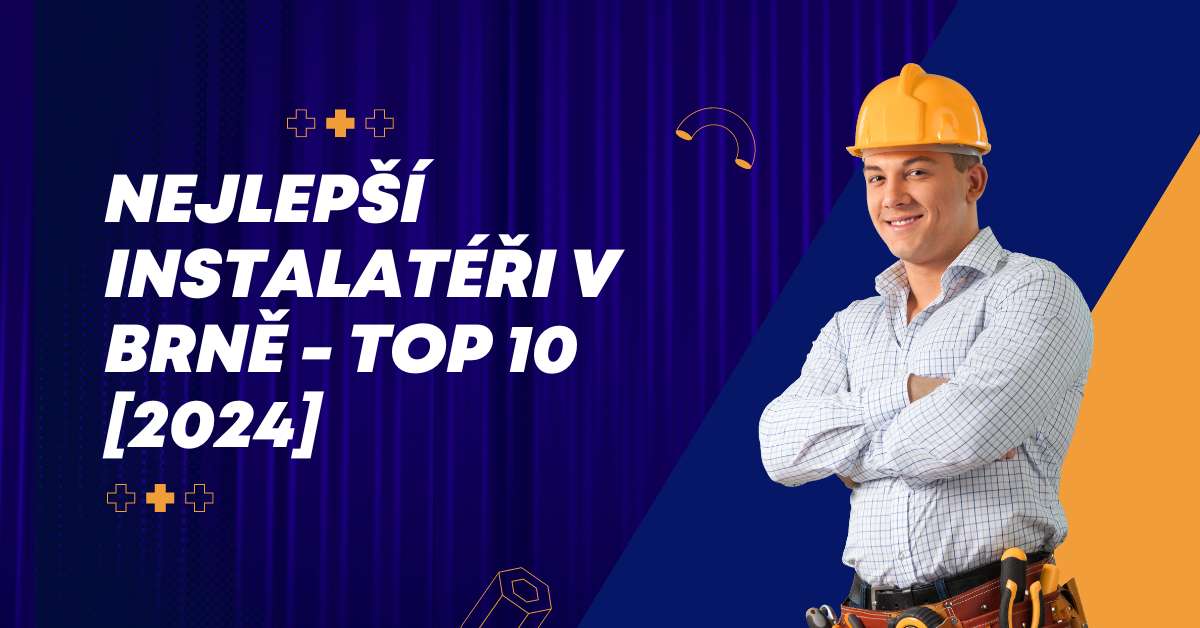 Nejlepší instalatéři v Brně - TOP 10 [2024]