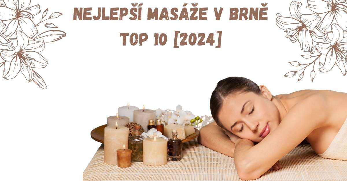 Nejlepší masáže v Brně TOP 10 [2024]