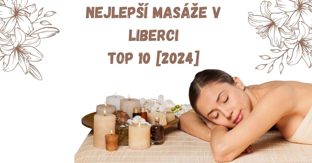 Nejlepší masáže v Liberci TOP 10 [2024]