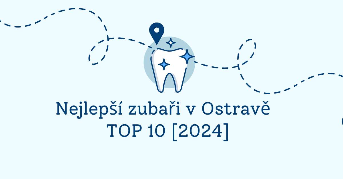 Nejlepší zubaři v Ostravě – TOP 10 [2024]