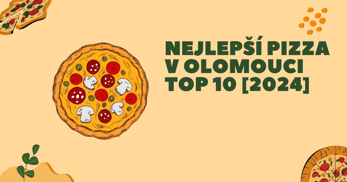 Nejlepší pizza v Olomouci TOP 10 [2024]
