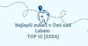 Nejlepší zubaři v Ústí nad Labem - TOP 10 [2024]