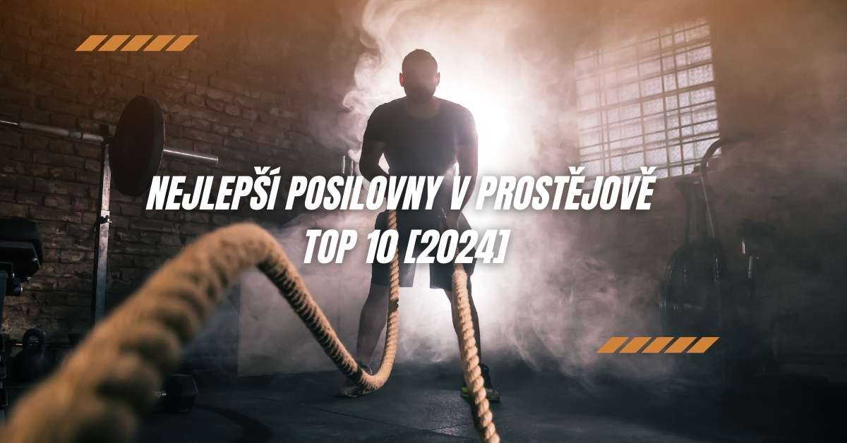 Nejlepší posilovny v Prostějově - TOP 10 [2024]