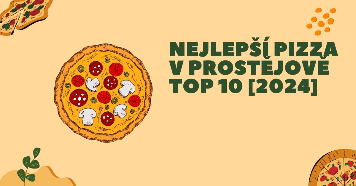 Nejlepší pizza v Prostějově - TOP 10 [2024]