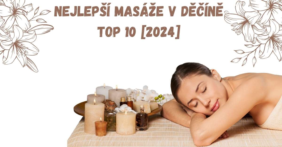 Nejlepší masáže v Děčíně TOP 10 [2024]