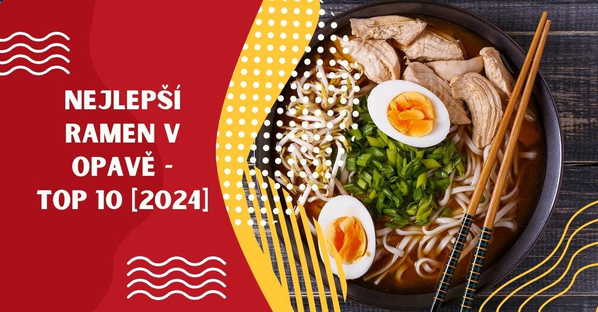 Nejlepší ramen v Opavě - TOP 10 [2024]